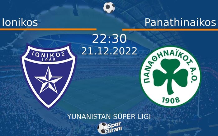 21 Aralık 2022 Ionikos vs Panathinaikos maçı Hangi Kanalda Saat Kaçta Yayınlanacak? 21 Aralık 2022 Ionikos vs Panathinaikos maçı Hangi Kanalda Saat Kaçta Yayınlanacak?