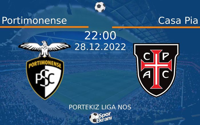 28 Aralık 2022 Portimonense vs Casa Pia maçı Hangi Kanalda Saat Kaçta Yayınlanacak? 28 Aralık 2022 Portimonense vs Casa Pia maçı Hangi Kanalda Saat Kaçta Yayınlanacak?
