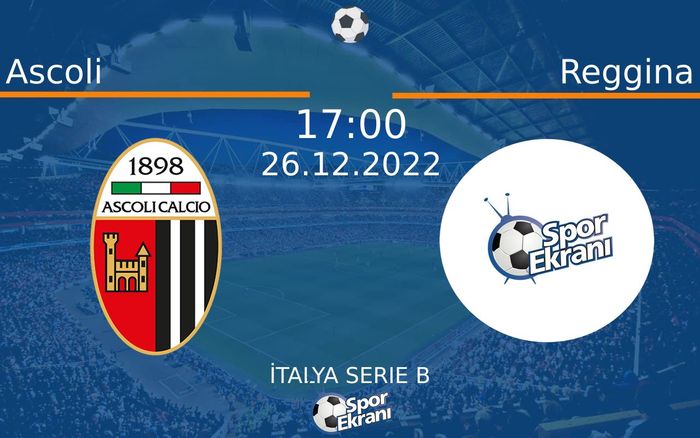 26 Aralık 2022 Ascoli vs Reggina maçı Hangi Kanalda Saat Kaçta Yayınlanacak? 26 Aralık 2022 Ascoli vs Reggina maçı Hangi Kanalda Saat Kaçta Yayınlanacak?