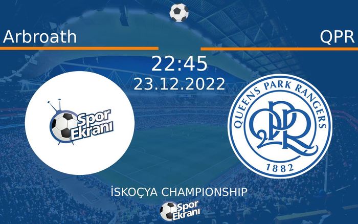23 Aralık 2022 Arbroath vs QPR maçı Hangi Kanalda Saat Kaçta Yayınlanacak? 23 Aralık 2022 Arbroath vs QPR maçı Hangi Kanalda Saat Kaçta Yayınlanacak?