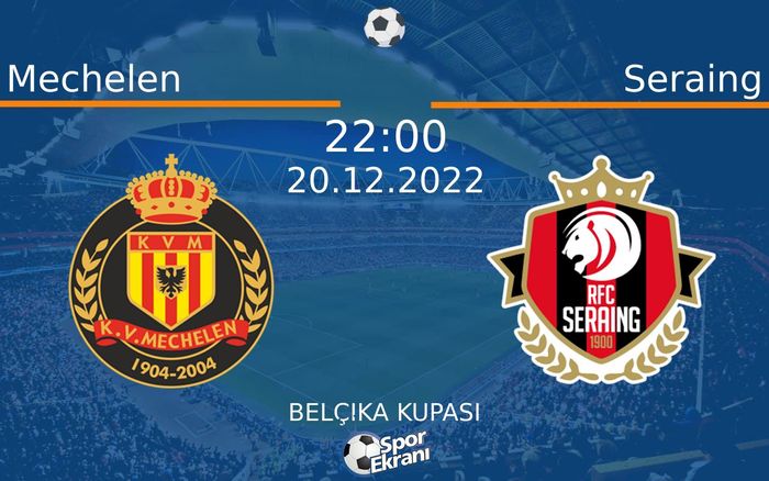 20 Aralık 2022 Mechelen vs Seraing maçı Hangi Kanalda Saat Kaçta Yayınlanacak? 20 Aralık 2022 Mechelen vs Seraing maçı Hangi Kanalda Saat Kaçta Yayınlanacak?