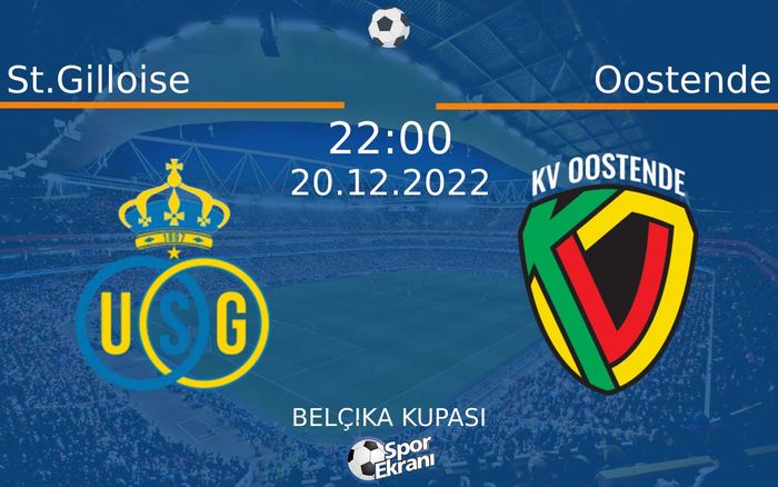 20 Aralık 2022 St.Gilloise vs Oostende maçı Hangi Kanalda Saat Kaçta Yayınlanacak? 20 Aralık 2022 St.Gilloise vs Oostende maçı Hangi Kanalda Saat Kaçta Yayınlanacak?