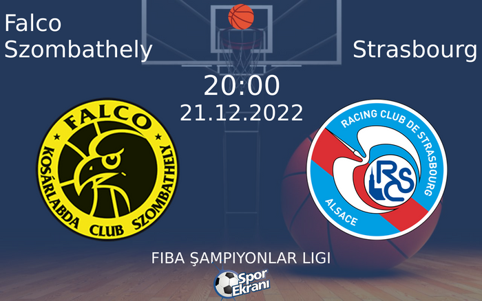 21 Aralık 2022 Falco Szombathely vs Strasbourg maçı Hangi Kanalda Saat Kaçta Yayınlanacak? 21 Aralık 2022 Falco Szombathely vs Strasbourg maçı Hangi Kanalda Saat Kaçta Yayınlanacak?