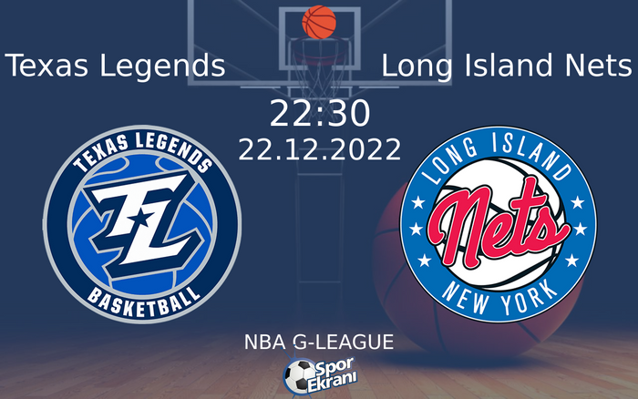 22 Aralık 2022 Texas Legends vs Long Island Nets maçı Hangi Kanalda Saat Kaçta Yayınlanacak? 22 Aralık 2022 Texas Legends vs Long Island Nets maçı Hangi Kanalda Saat Kaçta Yayınlanacak?