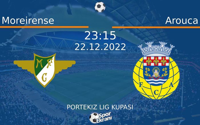 22 Aralık 2022 Moreirense vs Arouca maçı Hangi Kanalda Saat Kaçta Yayınlanacak? 22 Aralık 2022 Moreirense vs Arouca maçı Hangi Kanalda Saat Kaçta Yayınlanacak?