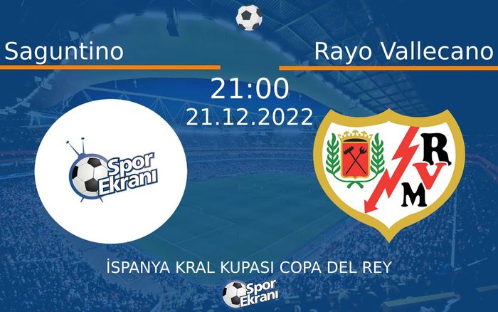 21 Aralık 2022 Saguntino vs Rayo Vallecano maçı Hangi Kanalda Saat Kaçta Yayınlanacak? 21 Aralık 2022 Saguntino vs Rayo Vallecano maçı Hangi Kanalda Saat Kaçta Yayınlanacak?