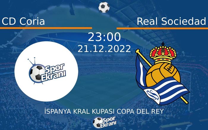 21 Aralık 2022 CD Coria vs Real Sociedad maçı Hangi Kanalda Saat Kaçta Yayınlanacak? 21 Aralık 2022 CD Coria vs Real Sociedad maçı Hangi Kanalda Saat Kaçta Yayınlanacak?