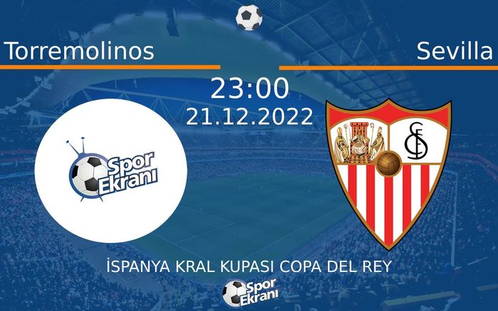 21 Aralık 2022 Torremolinos vs Sevilla maçı Hangi Kanalda Saat Kaçta Yayınlanacak? 21 Aralık 2022 Torremolinos vs Sevilla maçı Hangi Kanalda Saat Kaçta Yayınlanacak?