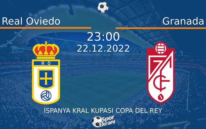22 Aralık 2022 Real Oviedo vs Granada maçı Hangi Kanalda Saat Kaçta Yayınlanacak? 22 Aralık 2022 Real Oviedo vs Granada maçı Hangi Kanalda Saat Kaçta Yayınlanacak?