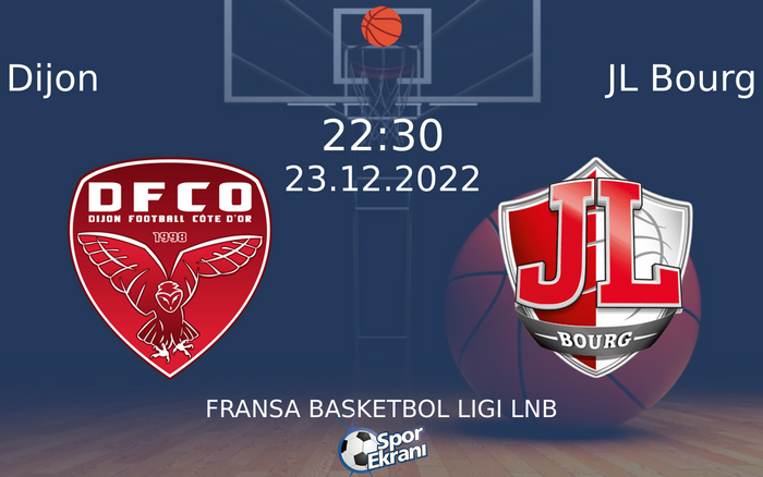 23 Aralık 2022 Dijon vs JL Bourg maçı Hangi Kanalda Saat Kaçta Yayınlanacak? 23 Aralık 2022 Dijon vs JL Bourg maçı Hangi Kanalda Saat Kaçta Yayınlanacak?