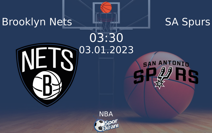 03 Ocak 2023 Brooklyn Nets vs SA Spurs maçı Hangi Kanalda Saat Kaçta Yayınlanacak? 03 Ocak 2023 Brooklyn Nets vs SA Spurs maçı Hangi Kanalda Saat Kaçta Yayınlanacak?