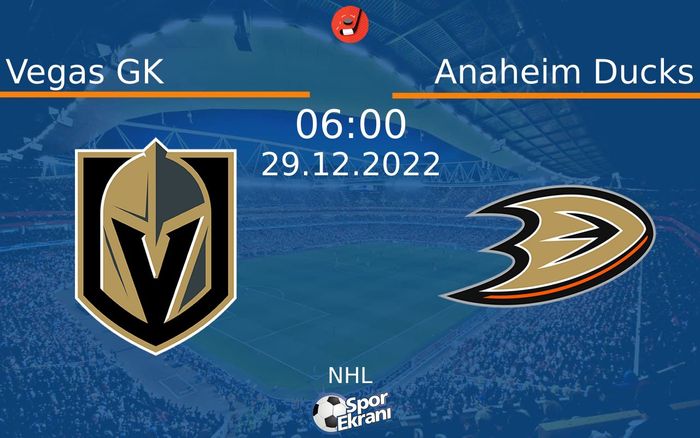 29 Aralık 2022 Vegas GK vs Anaheim Ducks maçı Hangi Kanalda Saat Kaçta Yayınlanacak? 29 Aralık 2022 Vegas GK vs Anaheim Ducks maçı Hangi Kanalda Saat Kaçta Yayınlanacak?