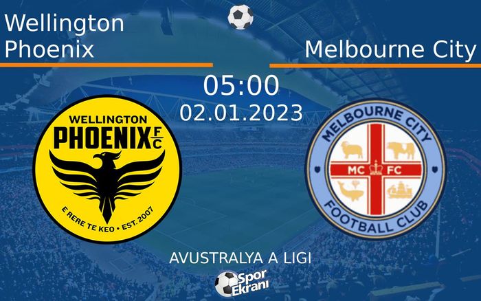 02 Ocak 2023 Wellington Phoenix vs Melbourne City maçı Hangi Kanalda Saat Kaçta Yayınlanacak? 02 Ocak 2023 Wellington Phoenix vs Melbourne City maçı Hangi Kanalda Saat Kaçta Yayınlanacak?