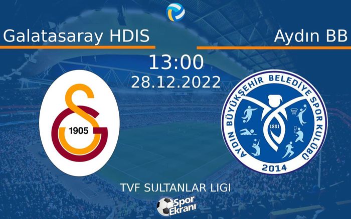 28 Aralık 2022 Galatasaray HDIS vs Aydın BB maçı Hangi Kanalda Saat Kaçta Yayınlanacak? 28 Aralık 2022 Galatasaray HDIS vs Aydın BB maçı Hangi Kanalda Saat Kaçta Yayınlanacak?