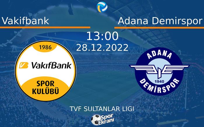28 Aralık 2022 Vakifbank vs Adana Demirspor maçı Hangi Kanalda Saat Kaçta Yayınlanacak? 28 Aralık 2022 Vakifbank vs Adana Demirspor maçı Hangi Kanalda Saat Kaçta Yayınlanacak?