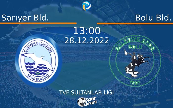 28 Aralık 2022 Sarıyer Bld. vs Bolu Bld. maçı Hangi Kanalda Saat Kaçta Yayınlanacak?