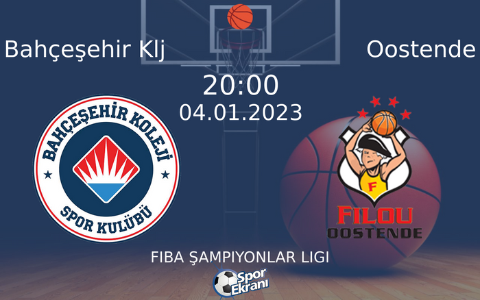 04 Ocak 2023 Bahçeşehir Klj vs Oostende maçı Hangi Kanalda Saat Kaçta Yayınlanacak? 04 Ocak 2023 Bahçeşehir Klj vs Oostende maçı Hangi Kanalda Saat Kaçta Yayınlanacak?