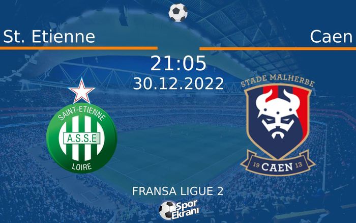 30 Aralık 2022 St. Etienne vs Caen maçı Hangi Kanalda Saat Kaçta Yayınlanacak? 30 Aralık 2022 St. Etienne vs Caen maçı Hangi Kanalda Saat Kaçta Yayınlanacak?