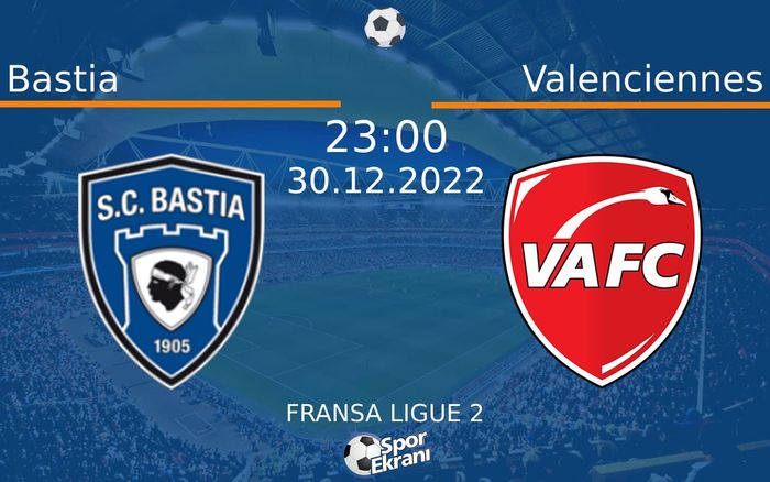 30 Aralık 2022 Bastia vs Valenciennes maçı Hangi Kanalda Saat Kaçta Yayınlanacak? 30 Aralık 2022 Bastia vs Valenciennes maçı Hangi Kanalda Saat Kaçta Yayınlanacak?