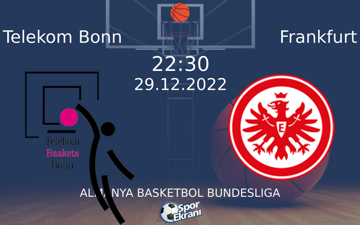 29 Aralık 2022 Telekom Bonn vs Frankfurt maçı Hangi Kanalda Saat Kaçta Yayınlanacak? 29 Aralık 2022 Telekom Bonn vs Frankfurt maçı Hangi Kanalda Saat Kaçta Yayınlanacak?