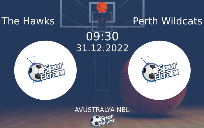 31 Aralık 2022 The Hawks vs Perth Wildcats maçı Hangi Kanalda Saat Kaçta Yayınlanacak? 31 Aralık 2022 The Hawks vs Perth Wildcats maçı Hangi Kanalda Saat Kaçta Yayınlanacak?
