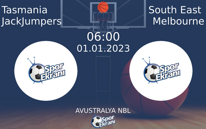 01 Ocak 2023 Tasmania JackJumpers vs South East Melbourne maçı Hangi Kanalda Saat Kaçta Yayınlanacak? 01 Ocak 2023 Tasmania JackJumpers vs South East Melbourne maçı Hangi Kanalda Saat Kaçta Yayınlanacak?