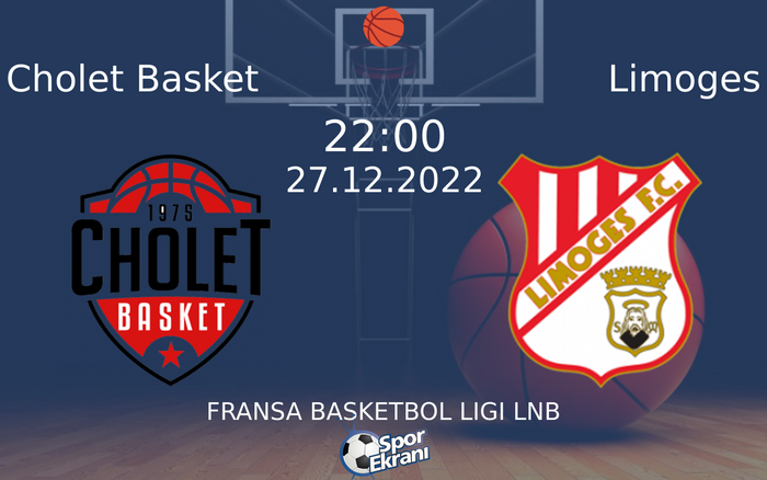 27 Aralık 2022 Cholet Basket vs Limoges maçı Hangi Kanalda Saat Kaçta Yayınlanacak? 27 Aralık 2022 Cholet Basket vs Limoges maçı Hangi Kanalda Saat Kaçta Yayınlanacak?
