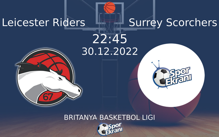 30 Aralık 2022 Leicester Riders vs Surrey Scorchers maçı Hangi Kanalda Saat Kaçta Yayınlanacak? 30 Aralık 2022 Leicester Riders vs Surrey Scorchers maçı Hangi Kanalda Saat Kaçta Yayınlanacak?