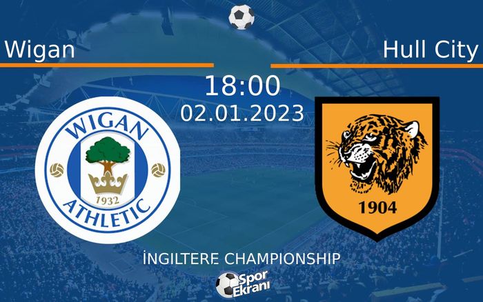 02 Ocak 2023 Wigan vs Hull City maçı Hangi Kanalda Saat Kaçta Yayınlanacak? 02 Ocak 2023 Wigan vs Hull City maçı Hangi Kanalda Saat Kaçta Yayınlanacak?