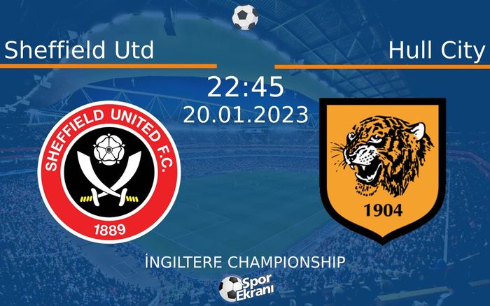 20 Ocak 2023 Sheffield Utd vs Hull City maçı Hangi Kanalda Saat Kaçta Yayınlanacak? 20 Ocak 2023 Sheffield Utd vs Hull City maçı Hangi Kanalda Saat Kaçta Yayınlanacak?
