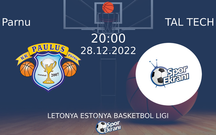 28 Aralık 2022 Parnu vs TAL TECH maçı Hangi Kanalda Saat Kaçta Yayınlanacak? 28 Aralık 2022 Parnu vs TAL TECH maçı Hangi Kanalda Saat Kaçta Yayınlanacak?