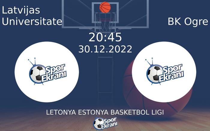 30 Aralık 2022 Latvijas Universitate vs BK Ogre maçı Hangi Kanalda Saat Kaçta Yayınlanacak? 30 Aralık 2022 Latvijas Universitate vs BK Ogre maçı Hangi Kanalda Saat Kaçta Yayınlanacak?