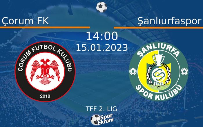 15 Ocak 2023 Çorum FK vs Şanlıurfaspor maçı Hangi Kanalda Saat Kaçta Yayınlanacak? 15 Ocak 2023 Çorum FK vs Şanlıurfaspor maçı Hangi Kanalda Saat Kaçta Yayınlanacak?