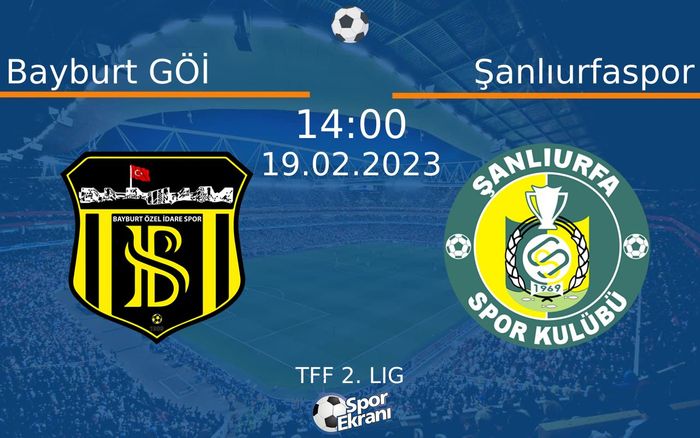 19 Şubat 2023 Bayburt GÖİ vs Şanlıurfaspor maçı Hangi Kanalda Saat Kaçta Yayınlanacak? 19 Şubat 2023 Bayburt GÖİ vs Şanlıurfaspor maçı Hangi Kanalda Saat Kaçta Yayınlanacak?