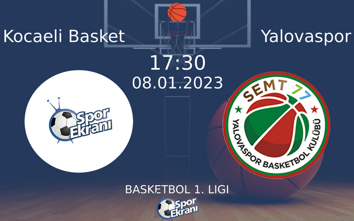 08 Ocak 2023 Kocaeli Basket vs Yalovaspor maçı Hangi Kanalda Saat Kaçta Yayınlanacak? 08 Ocak 2023 Kocaeli Basket vs Yalovaspor maçı Hangi Kanalda Saat Kaçta Yayınlanacak?