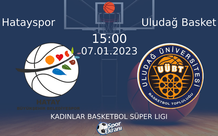 07 Ocak 2023 Hatayspor vs Uludağ Basket maçı Hangi Kanalda Saat Kaçta Yayınlanacak? 07 Ocak 2023 Hatayspor vs Uludağ Basket maçı Hangi Kanalda Saat Kaçta Yayınlanacak?
