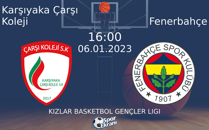 06 Ocak 2023 Karşıyaka Çarşı Koleji vs Fenerbahçe maçı Hangi Kanalda Saat Kaçta Yayınlanacak? 06 Ocak 2023 Karşıyaka Çarşı Koleji vs Fenerbahçe maçı Hangi Kanalda Saat Kaçta Yayınlanacak?