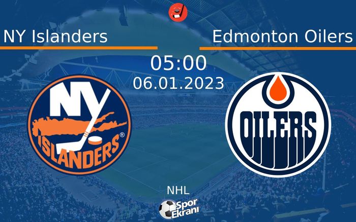 06 Ocak 2023 NY Islanders vs Edmonton Oilers maçı Hangi Kanalda Saat Kaçta Yayınlanacak? 06 Ocak 2023 NY Islanders vs Edmonton Oilers maçı Hangi Kanalda Saat Kaçta Yayınlanacak?