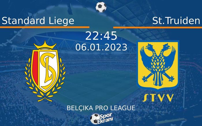 06 Ocak 2023 Standard Liege vs St.Truiden maçı Hangi Kanalda Saat Kaçta Yayınlanacak? 06 Ocak 2023 Standard Liege vs St.Truiden maçı Hangi Kanalda Saat Kaçta Yayınlanacak?