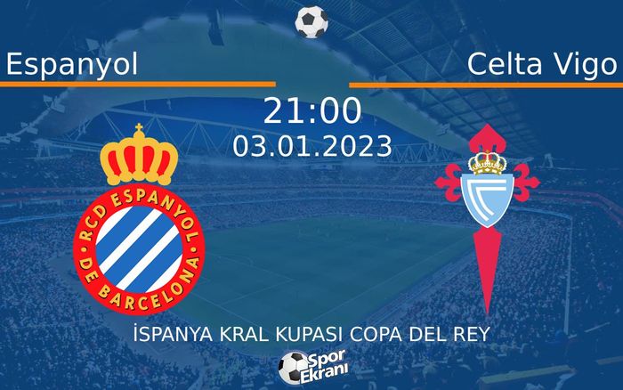 03 Ocak 2023 Espanyol vs Celta Vigo maçı Hangi Kanalda Saat Kaçta Yayınlanacak? 03 Ocak 2023 Espanyol vs Celta Vigo maçı Hangi Kanalda Saat Kaçta Yayınlanacak?