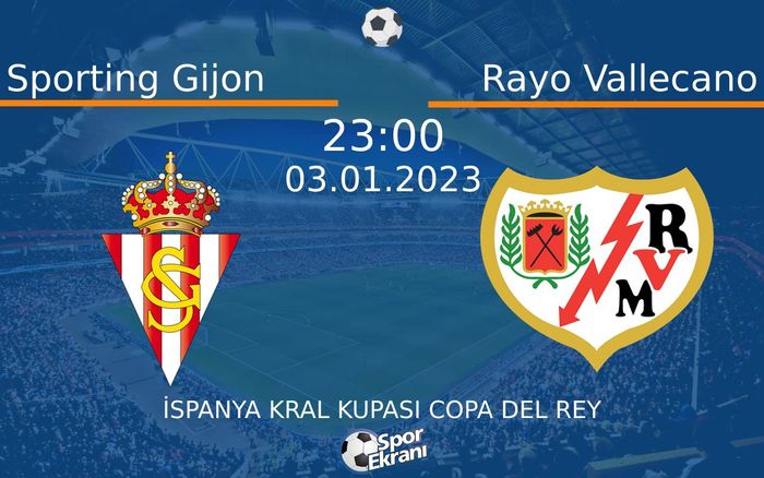 03 Ocak 2023 Sporting Gijon vs Rayo Vallecano maçı Hangi Kanalda Saat Kaçta Yayınlanacak? 03 Ocak 2023 Sporting Gijon vs Rayo Vallecano maçı Hangi Kanalda Saat Kaçta Yayınlanacak?