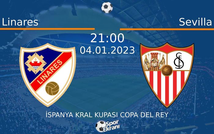 04 Ocak 2023 Linares vs Sevilla maçı Hangi Kanalda Saat Kaçta Yayınlanacak? 04 Ocak 2023 Linares vs Sevilla maçı Hangi Kanalda Saat Kaçta Yayınlanacak?