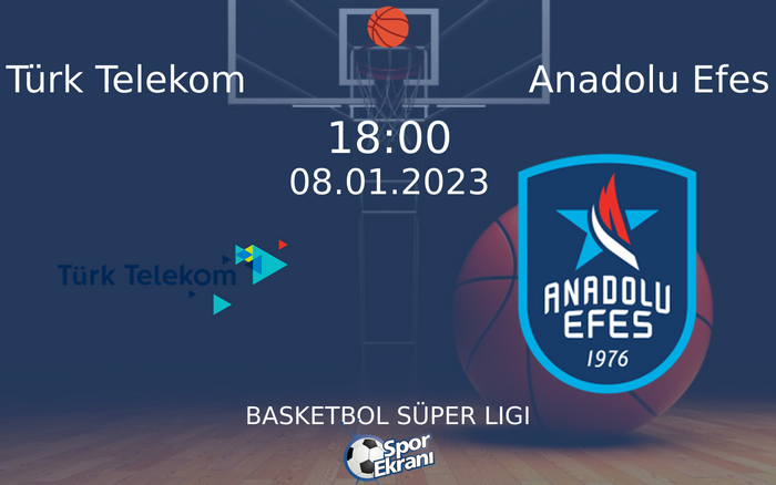 08 Ocak 2023 Türk Telekom vs Anadolu Efes maçı Hangi Kanalda Saat Kaçta Yayınlanacak? 08 Ocak 2023 Türk Telekom vs Anadolu Efes maçı Hangi Kanalda Saat Kaçta Yayınlanacak?