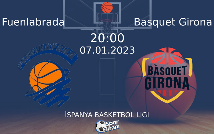 07 Ocak 2023 Fuenlabrada vs Basquet Girona maçı Hangi Kanalda Saat Kaçta Yayınlanacak? 07 Ocak 2023 Fuenlabrada vs Basquet Girona maçı Hangi Kanalda Saat Kaçta Yayınlanacak?
