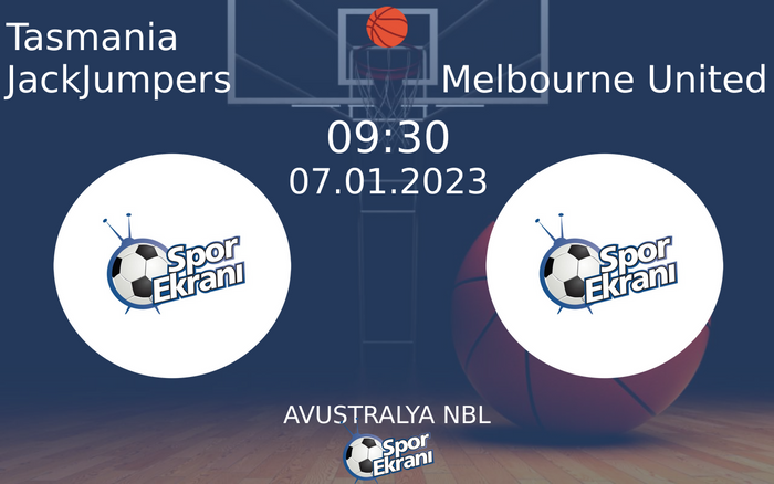 07 Ocak 2023 Tasmania JackJumpers vs Melbourne United maçı Hangi Kanalda Saat Kaçta Yayınlanacak? 07 Ocak 2023 Tasmania JackJumpers vs Melbourne United maçı Hangi Kanalda Saat Kaçta Yayınlanacak?