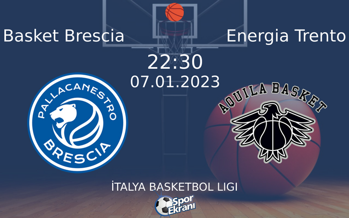 07 Ocak 2023 Basket Brescia vs Energia Trento maçı Hangi Kanalda Saat Kaçta Yayınlanacak? 07 Ocak 2023 Basket Brescia vs Energia Trento maçı Hangi Kanalda Saat Kaçta Yayınlanacak?