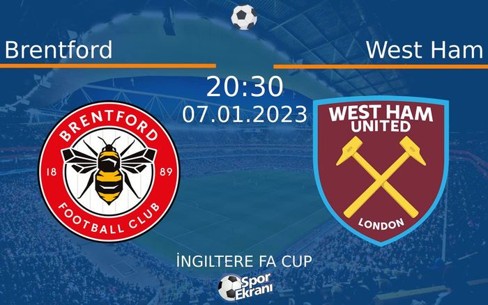 07 Ocak 2023 Brentford vs West Ham maçı Hangi Kanalda Saat Kaçta Yayınlanacak? 07 Ocak 2023 Brentford vs West Ham maçı Hangi Kanalda Saat Kaçta Yayınlanacak?