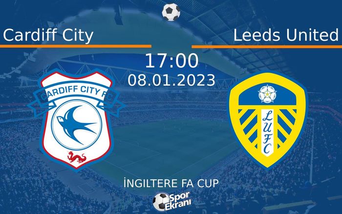 08 Ocak 2023 Cardiff City vs Leeds United maçı Hangi Kanalda Saat Kaçta Yayınlanacak? 08 Ocak 2023 Cardiff City vs Leeds United maçı Hangi Kanalda Saat Kaçta Yayınlanacak?