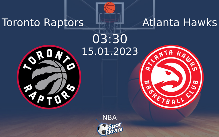 15 Ocak 2023 Toronto Raptors vs Atlanta Hawks maçı Hangi Kanalda Saat Kaçta Yayınlanacak? 15 Ocak 2023 Toronto Raptors vs Atlanta Hawks maçı Hangi Kanalda Saat Kaçta Yayınlanacak?