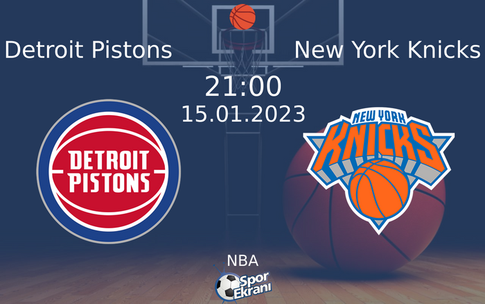 15 Ocak 2023 Detroit Pistons vs New York Knicks maçı Hangi Kanalda Saat Kaçta Yayınlanacak? 15 Ocak 2023 Detroit Pistons vs New York Knicks maçı Hangi Kanalda Saat Kaçta Yayınlanacak?
